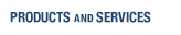 Product and services