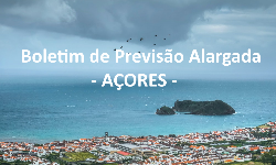 boletim de previsão alargada dos Açores